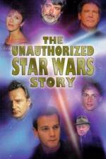 Watch The Unauthorized 'Star Wars' Story Online M4ufree