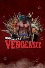 Watch Homicidal Vengeance Online M4ufree