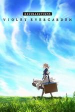 Watch Violet Evergarden: Recollections Online M4ufree