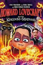 Watch Howard Lovecraft and the Kingdom of Madness M4ufree