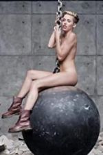 Watch Miley Cyrus: Wrecking Ball M4ufree