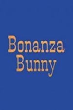 Watch Bonanza Bunny M4ufree