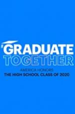 Watch Graduate Together: America Honors the High School Class of 2020 Online M4ufree