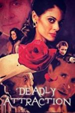 Watch Deadly Attraction M4ufree