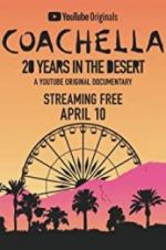 Watch Coachella: 20 Years in the Desert M4ufree
