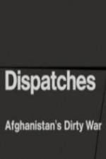 Watch Dispatches - Afghanistan's Dirty War M4ufree
