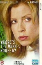 Watch Where\'s the Money, Noreen? M4ufree