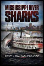 Watch Mississippi River Sharks M4ufree