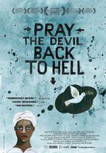 Watch Pray the Devil Back to Hell Online M4ufree