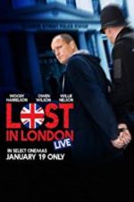 Watch Lost in London M4ufree