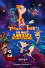 Watch Phineas and Ferb the Movie: Candace Against the Universe M4ufree