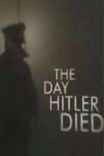 Watch The Day Hitler Died Online M4ufree