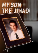 Watch My Son the Jihadi M4ufree