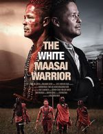 Watch The White Massai Warrior Online M4ufree