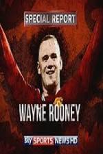 Watch Wayne Rooney Special Report M4ufree