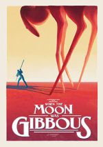 Watch When the Moon Was Gibbous (Short 2021) Online M4ufree