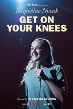 Watch Jacqueline Novak: Get on Your Knees M4ufree