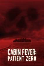 Watch Cabin Fever: Patient Zero M4ufree