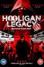 Watch Hooligan Legacy Online M4ufree