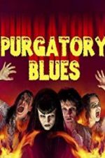 Watch Purgatory Blues Online M4ufree