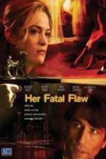 Watch Her Fatal Flaw Online M4ufree