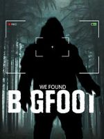 Watch We Found Bigfoot Megashare8