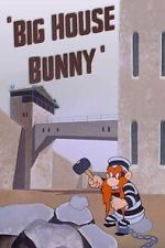 Watch Big House Bunny (Short 1950) M4ufree