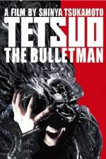 Watch Tetsuo The Bullet Man M4ufree