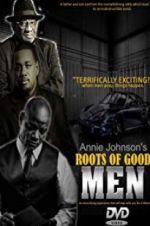 Watch Roots of Good Men M4ufree