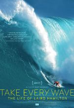 Watch Take Every Wave: The Life of Laird Hamilton Online M4ufree