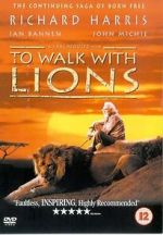 Watch To Walk with Lions Online M4ufree
