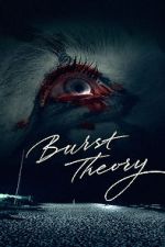 Watch Burst Theory Online M4ufree