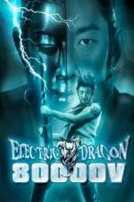 Watch Electric Dragon 80000 V M4ufree