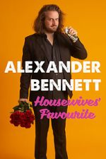 Watch Alexander Bennett: Housewive\'s Favourite (TV Special 2020) M4ufree