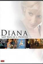 Watch Diana Last Days of a Princess M4ufree