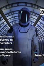 Watch NASA & SpaceX: Journey to the Future M4ufree