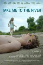Watch Take Me to the River M4ufree