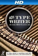 Watch The Typewriter (In the 21st Century) Online M4ufree