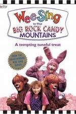 Watch Wee Sing in the Big Rock Candy Mountains M4ufree