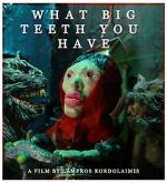 Watch What Big Teeth You Have (Short 2023) Megashare8