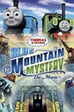 Watch Thomas & Friends: Blue Mountain Mystery M4ufree