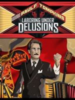 Watch Paul F. Tompkins: Laboring Under Delusions Online M4ufree