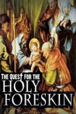 Watch Quest For The Holy Foreskin Online M4ufree