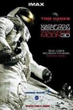 Watch Magnificent Desolation: Walking on the Moon 3D M4ufree