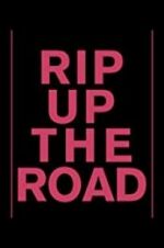 Watch Rip Up the Road M4ufree