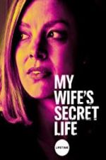 Watch My Wife\'s Secret Life M4ufree