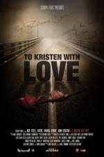 Watch To Kristen with Love M4ufree