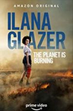 Watch Ilana Glazer: The Planet Is Burning M4ufree