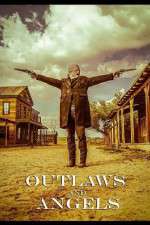Watch Outlaws and Angels Online M4ufree