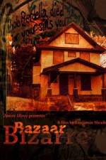 Watch Bazaar Bizarre M4ufree